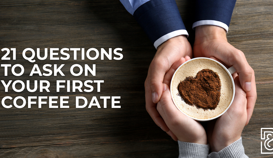 21 Questions To Ask On Your First Coffee Date